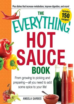 Cover of the book The Everything Hot Sauce Book by Adams Media
