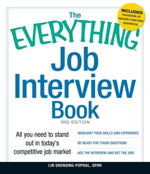 Cover of the book The Everything Job Interview Book by Julie S Ong, Lorena Novak Bull