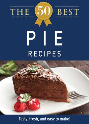 bigCover of the book The 50 Best Pie Recipes by 