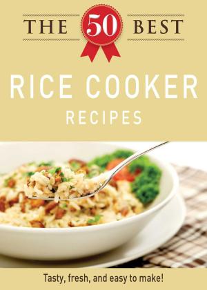 Cover of the book The 50 Best Rice Cooker Recipes by Adams Media