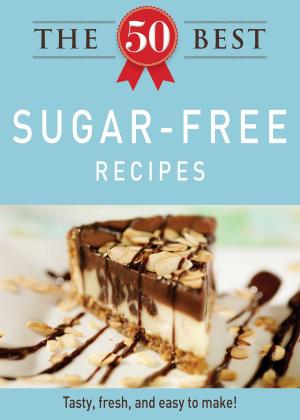 Cover of the book The 50 Best Sugar-Free Recipes by Orrie Hitt