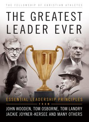 Cover of the book The Greatest Leader Ever (The Heart of a Coach Series) by Ray Blackston