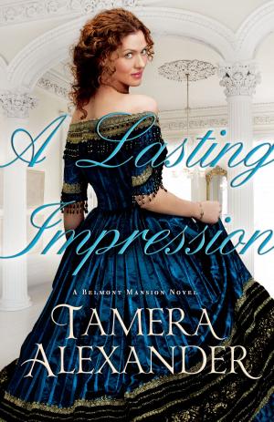 Cover of the book Lasting Impression, A (A Belmont Mansion Novel Book #1) by David Kinnaman, Gabe Lyons
