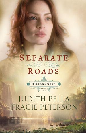 Cover of the book Separate Roads (Ribbons West Book #2) by Elisabeth Elliot