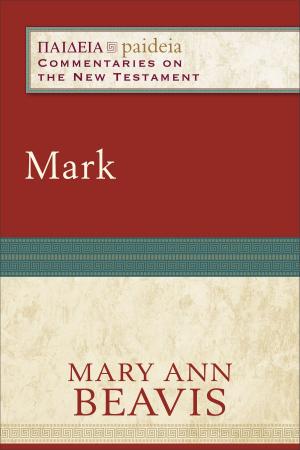 Book cover of Mark (Paideia: Commentaries on the New Testament)