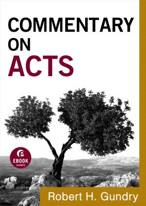 Cover of the book Commentary on Acts (Commentary on the New Testament Book #5) by Baker Publishing Group