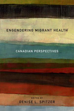 Cover of the book Engendering Migrant Health by Kenton Kroker