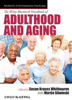 Cover of the book The Wiley-Blackwell Handbook of Adulthood and Aging by 