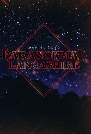 Cover of the book Paranormal Lancashire by Nicholas Leach