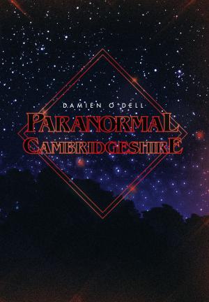 Cover of the book Paranormal Cambridgeshire by Jan Bondeson