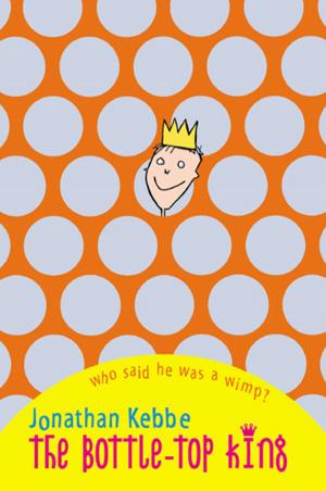Cover of the book The Bottle-Top King by Christopher Wormell