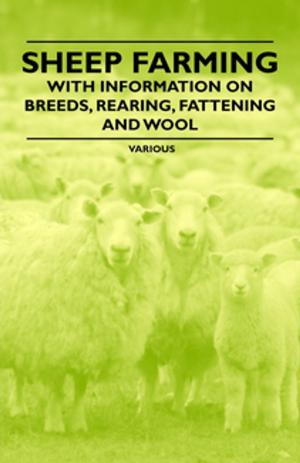 Book cover of Sheep Farming - With Information on Breeds, Rearing, Fattening and Wool