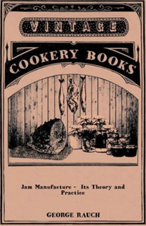Cover of the book Jam Manufacture - Its Theory and Practice by Fannie E. Mead