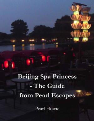 Book cover of Beijing Spa Princess - The Guide from Pearl Escapes