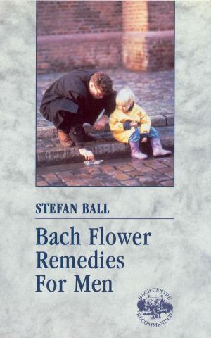 Cover of the book Bach Flower Remedies For Men by Gina Ford, Paul Sacher