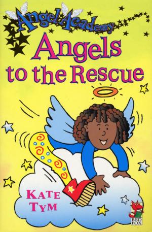 Cover of the book Angel Academy - Angels To The Rescue by Oscar Wilde