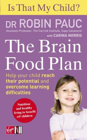 Book cover of Is That My Child? The Brain Food Plan