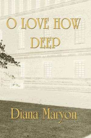 Cover of the book O Love How Deep by Nancy K Renner
