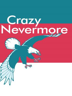 Cover of the book Crazy Nevermore by Lois Smith