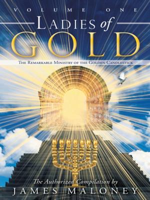 Cover of the book Volume One Ladies of Gold by Elizabeth McCallum Marlow