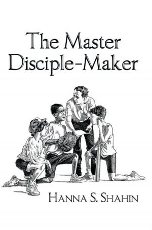Cover of the book The Master Disciple-Maker by Linda Leggett