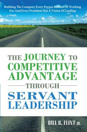 Cover of the book The Journey to Competitive Advantage Through Servant Leadership by Cheryl Delamarter