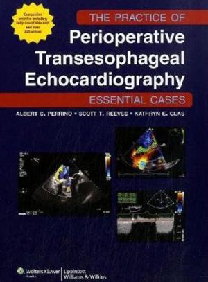 Book cover of The Practice of Perioperative Transesophageal Echocardiography: Essential Cases