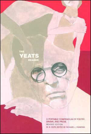 Cover of the book The Yeats Reader, Revised Edition by Mary Yukari Waters