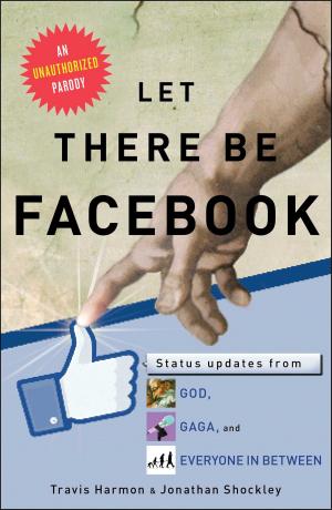 Cover of the book Let There Be Facebook by Richard Paul Evans