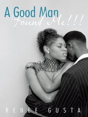 Cover of the book A Good Man Found Me!!! by Rohn Federbush