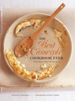Cover of the book The Best Casserole Cookbook Ever by Esther Blum