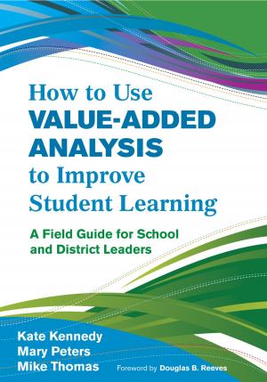 Book cover of How to Use Value-Added Analysis to Improve Student Learning