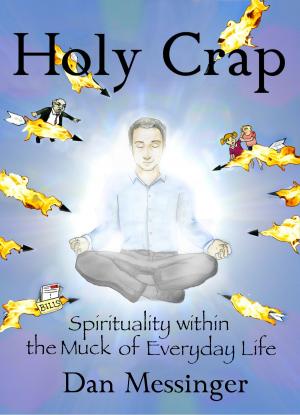 Cover of Holy Crap: Spirituality Within the Muck of Everyday Life