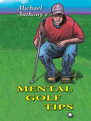 Book cover of Michael Anthony's Mental Golf Tips