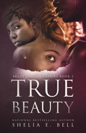 Cover of True Beauty by Shelia E. Bell, Shelia E. Bell