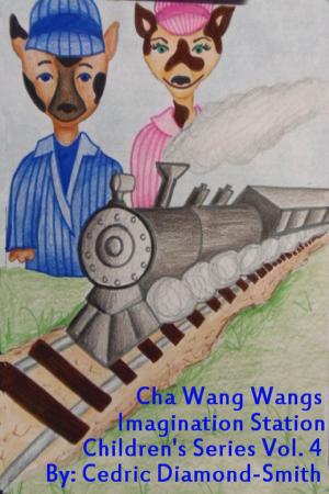 Book cover of Cha Wang Wangs: Imagination Station Children's Series Vol. 4