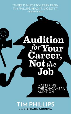 Cover of Audition for Your Career, Not the Job: Mastering the On-camera Audition
