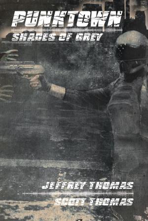 Cover of the book Punktown: Shades of Grey by C. Dennis Moore
