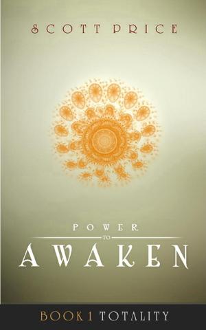 Cover of the book Power To Awaken: Totality by Taylor Haskins