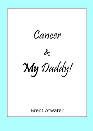 Book cover of Cancer & MY Daddy!