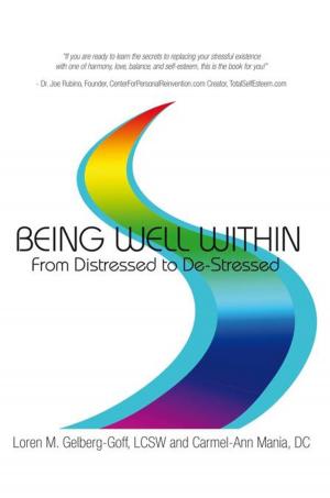 Cover of the book Being Well Within: from Distressed to De-Stressed by Jessica Baker LAc RH (AHG)