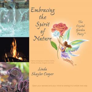 Cover of the book Embracing the Spirit of Nature by Gina Medvedz