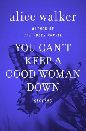 Cover of the book You Can't Keep a Good Woman Down by J. F. Freedman