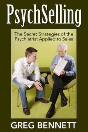 Cover of the book PsychSelling - The Secret Strategies of the Psychiatrist Applied to Sales by Cory Boatright