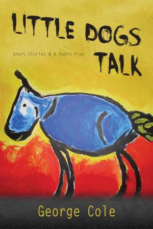 Cover of the book Little Dogs Talk by Zack W. Van