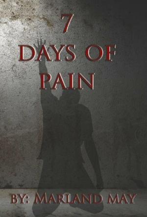 Cover of the book 7 Days of Pain by Michael Reynolds