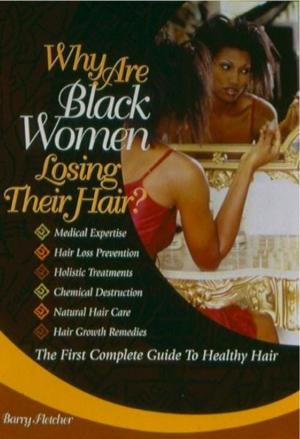 Cover of the book Why Are Black Women Losing Their Hair by Marivic V. Manalo and Romeo G. Manalo