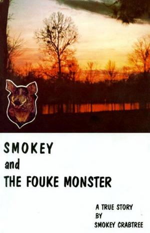 Cover of the book Smokey and the Fouke Monster: A True Story by Jon Jonsson