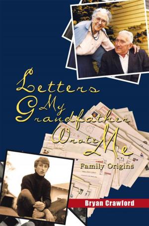 Cover of the book Letters My Grandfather Wrote Me by Dr. Alfred Nkut