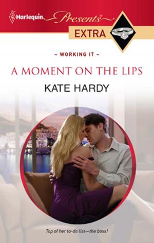 Cover of the book A Moment on the Lips by Michelle Major, Nancy Robards Thompson